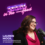 Science Should be Exciting! Bioinformatics &amp; Genomics with Lauren Mogil